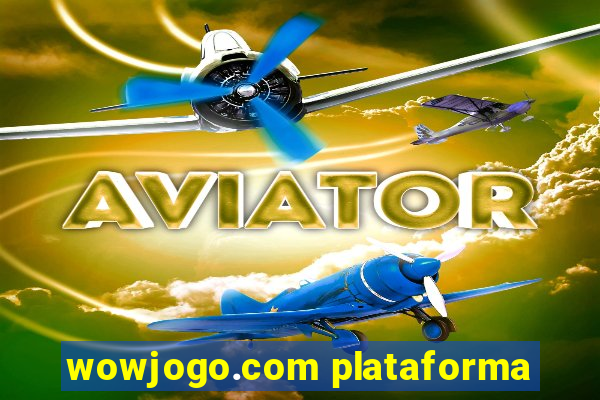 wowjogo.com plataforma